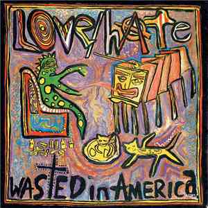 Love/Hate - Wasted In America
