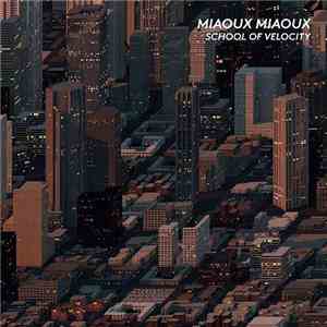 Miaoux Miaoux - School Of Velocity