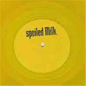 Milk - Spoiled Milk.