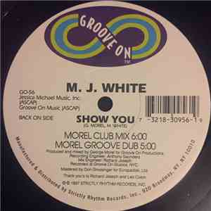 M.J. White - Show You