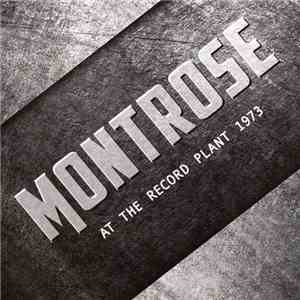 Montrose  - At The Record Plant 1973