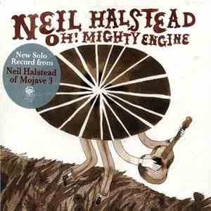 Neil Halstead - Oh! Mighty Engine