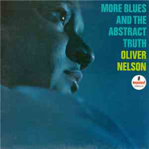 Oliver Nelson - More Blues And The Abstract Truth
