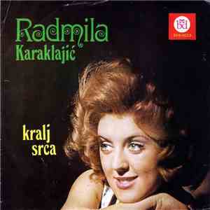 Radmila Karaklajić - Kralj Srca