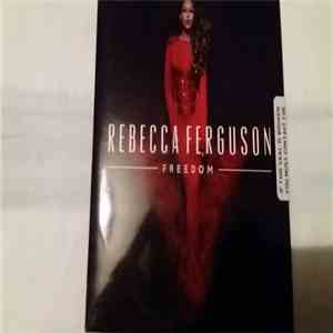 Rebecca Ferguson - Freedom