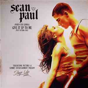 Sean Paul - (When You Gonna) Give It Up To Me