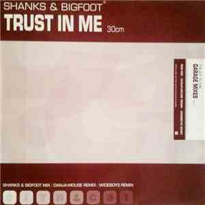 Shanks & Bigfoot - Trust In Me