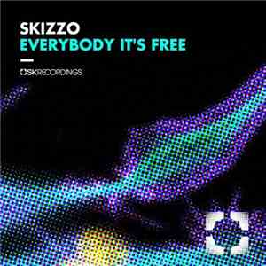 Skizzo - Everybody It's Free