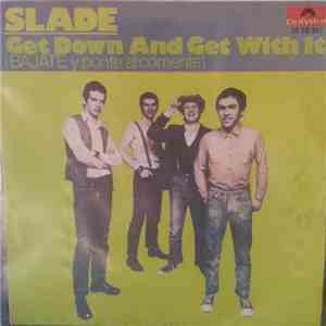 Slade - Get Down And Get With It