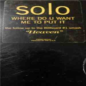 Solo  - Where Do U Want Me To Put It
