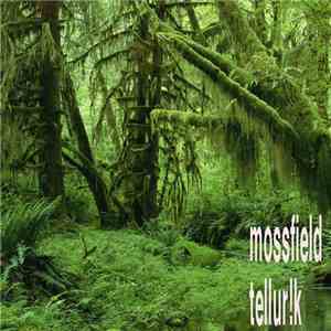 Tellurik - Mossfield