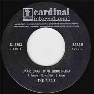 The Pira's - Daar Gaat Mijn Grootpapa