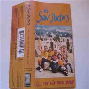The Saw Doctors - All The Way From Tuam