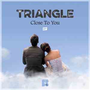 Triangle  - Close To You