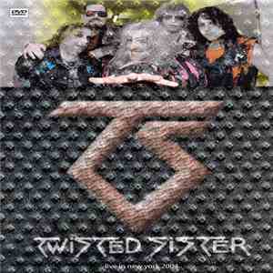 Twisted Sister - Live In New York 2004