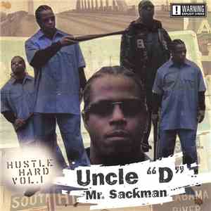 Uncle D  & Mr. Sackman - Hustle Hard Vol. 1