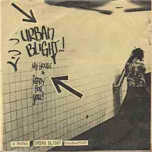 Urban Blight - My House