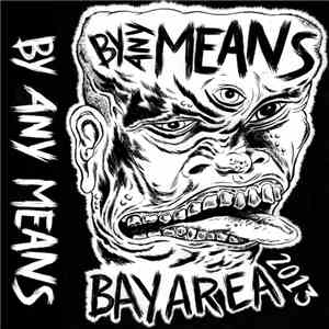 Various - By Any Means (Bay Area 2013)