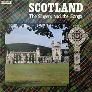 Various - Scotland The Singers And The Songs