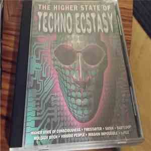 Various - The Higher State Of Techno Ecstasy
