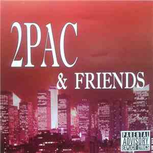 2PAC - 2PAC & Friends