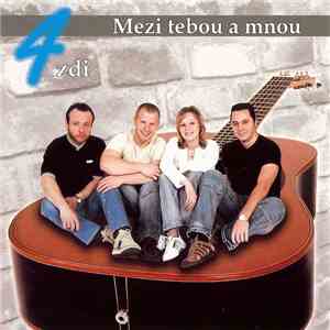 4 Zdi - Mezi Tebou A Mnou