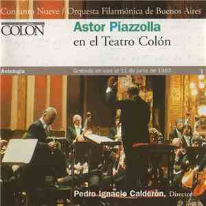 Astor Piazzolla, Conjunto Nueve, Orquesta Filarmónica De Buenos Aires - En El Teatro Colón