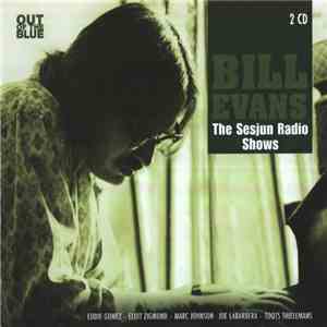 Bill Evans - The Sesjun Radio Shows