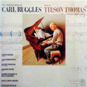 Carl Ruggles - Michael Tilson Thomas, Buffalo Philharmonic - The Complete Music Of Carl Ruggles
