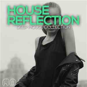 DJ Benjamin - HOUSE REFLECTION - DEEP HOUSE COLLECTION