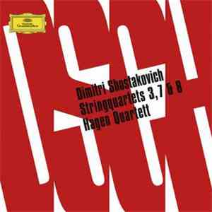 Dmitri Shostakovich - Hagen Quartett - Stringquartets 3, 7 & 8