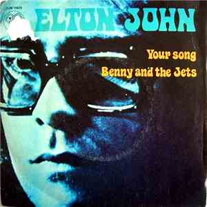 Elton John - Your Song / Benny And The Jets