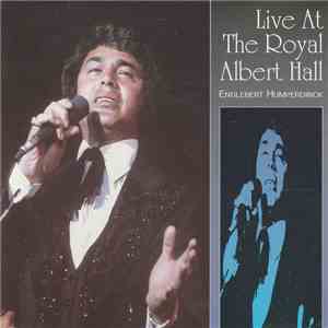 Engelbert Humperdinck - Live At The Royal Albert Hall