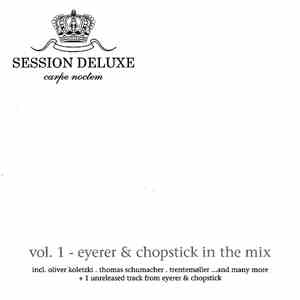 Eyerer & Chopstick - Session Deluxe Carpe Noctem Vol. 1 - Eyerer & Chopstick In The Mix