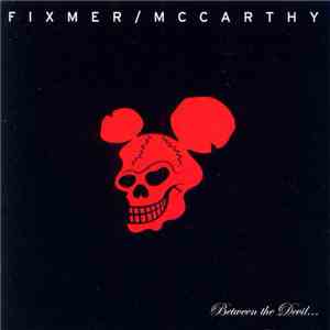 Fixmer / McCarthy - Between The Devil...