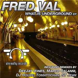 Fred Val - What Is Underground
