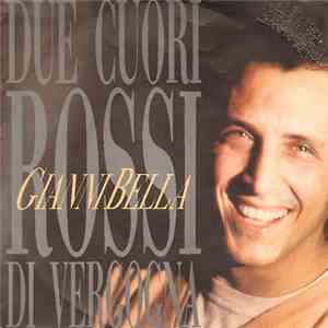 Gianni Bella - Due Cuori Rossi Di Vergogna