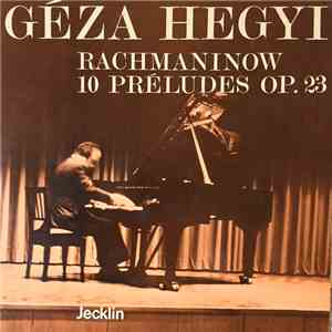 Géza Hegyi, Rachmaninow - 10 Préludes Op.23