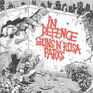 In Defence, Guns N' Rosa Parks - Split E.P.