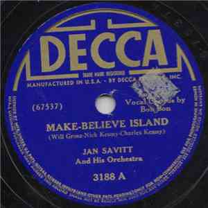 Jan Savitt And His Orchestra - Make-Believe Island / Ask Your Heart