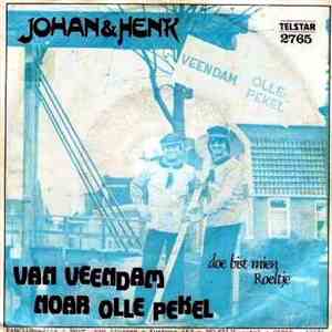 Johan & Henk - Van Veendam Noar Olle Pekel