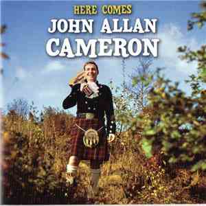 John Allan Cameron - Here Comes John Allan Cameron