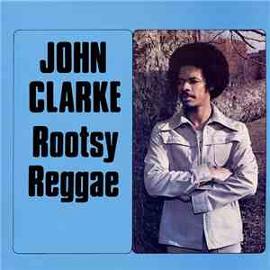 John Clarke - Rootsy Reggae