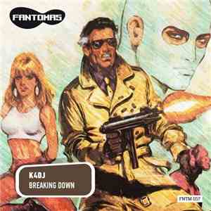 K4DJ - Breaking Down