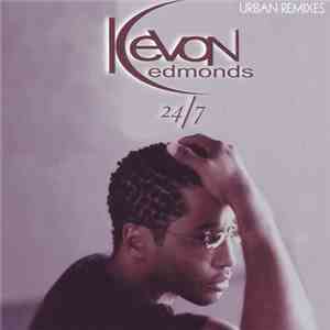 Kevon Edmonds - 24/7 (Urban Remixes)