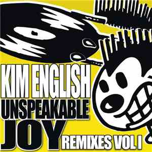Kim English - Unspeakable Joy: Remixes Vol 1