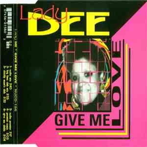 Lady Dee - Give Me Love