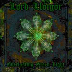 Lord Lloigor - Everlasting Green Light