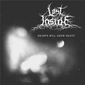 Lost Inside - Hearts Will Grow Heavy