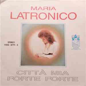 Maria Latronico - Forte Forte